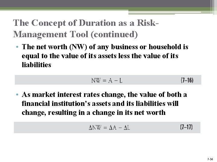 The Concept of Duration as a Risk. Management Tool (continued) • The net worth The Concept of Duration as a Risk. Management Tool (continued) • The net worth