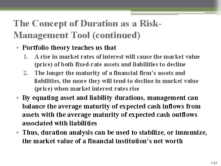 The Concept of Duration as a Risk. Management Tool (continued) • Portfolio theory teaches The Concept of Duration as a Risk. Management Tool (continued) • Portfolio theory teaches