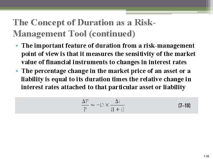 The Concept of Duration as a Risk. Management Tool (continued) • The important feature The Concept of Duration as a Risk. Management Tool (continued) • The important feature