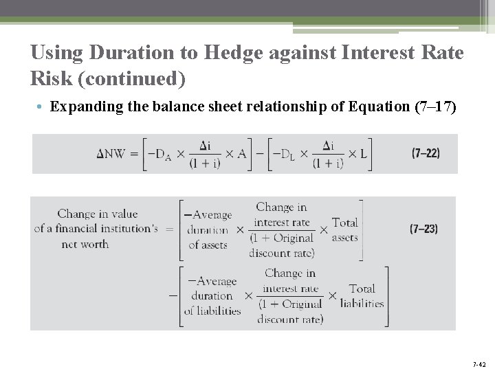 Using Duration to Hedge against Interest Rate Risk (continued) • Expanding the balance sheet Using Duration to Hedge against Interest Rate Risk (continued) • Expanding the balance sheet