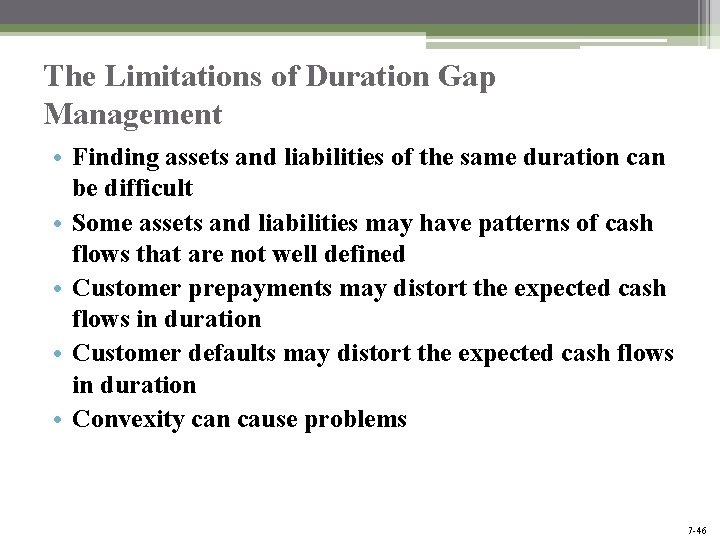 The Limitations of Duration Gap Management • Finding assets and liabilities of the same The Limitations of Duration Gap Management • Finding assets and liabilities of the same