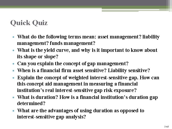 Quick Quiz • What do the following terms mean: asset management? liability management? funds Quick Quiz • What do the following terms mean: asset management? liability management? funds