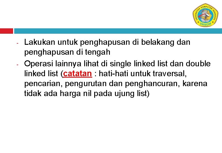 - - Lakukan untuk penghapusan di belakang dan penghapusan di tengah Operasi lainnya lihat