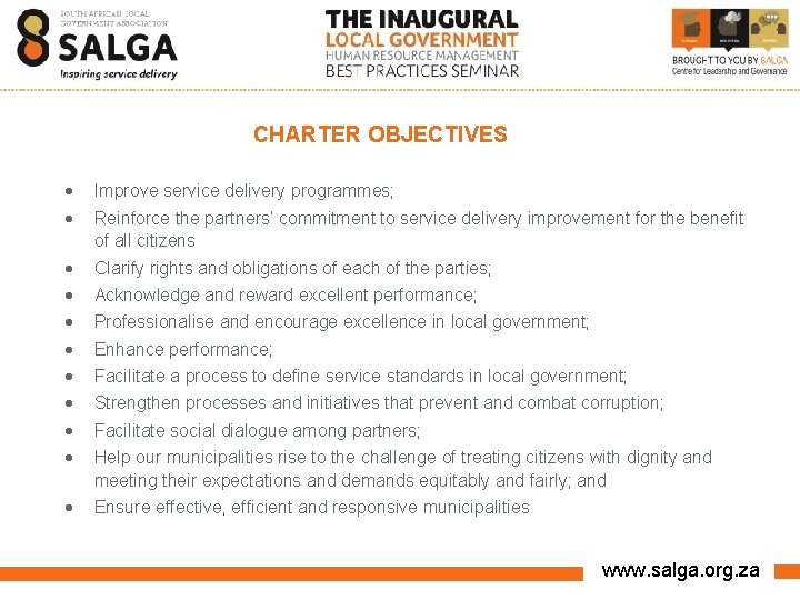CHARTER OBJECTIVES Improve service delivery programmes; Clarify rights and obligations of each of the