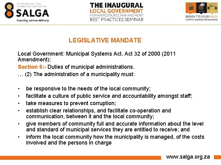 LEGISLATIVE MANDATE Local Government: Municipal Systems Act, Act 32 of 2000 (2011 Amendment): Section