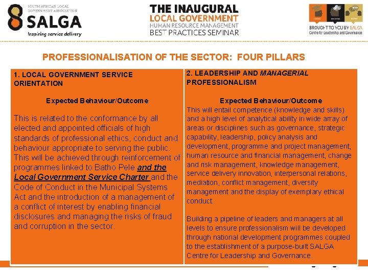 PROFESSIONALISATION OF THE SECTOR: FOUR PILLARS 2. LEADERSHIP AND MANAGERIAL PROFESSIONALISM Expected Behaviour/Outcome This