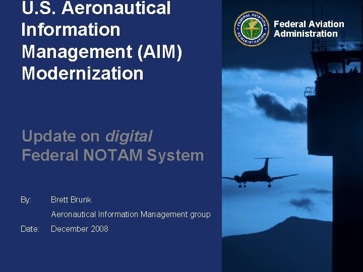 U S Aeronautical Information Management AIM Modernization Update