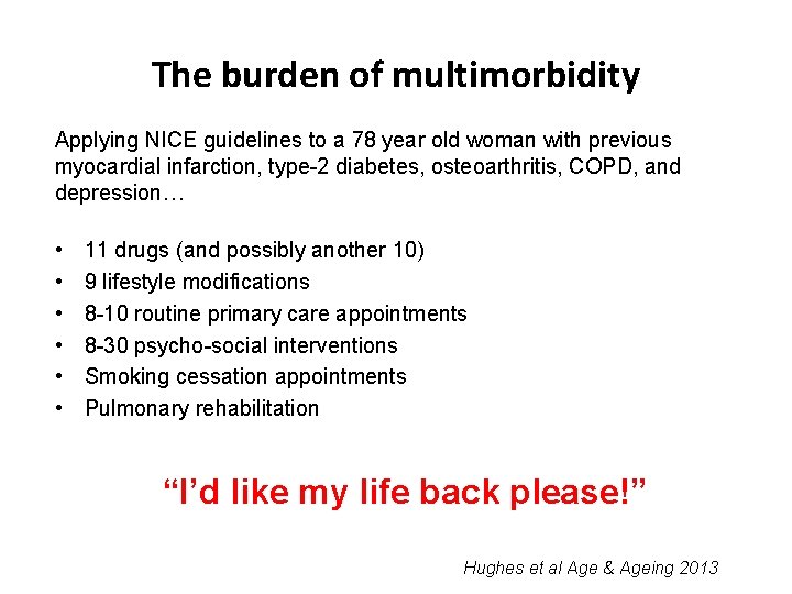 The burden of multimorbidity Applying NICE guidelines to a 78 year old woman with