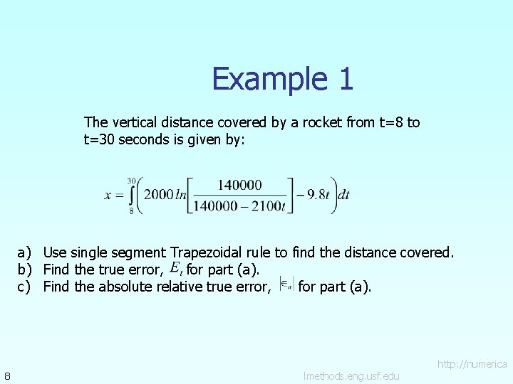 Example 1 The vertical distance covered by a rocket from t=8 to t=30 seconds