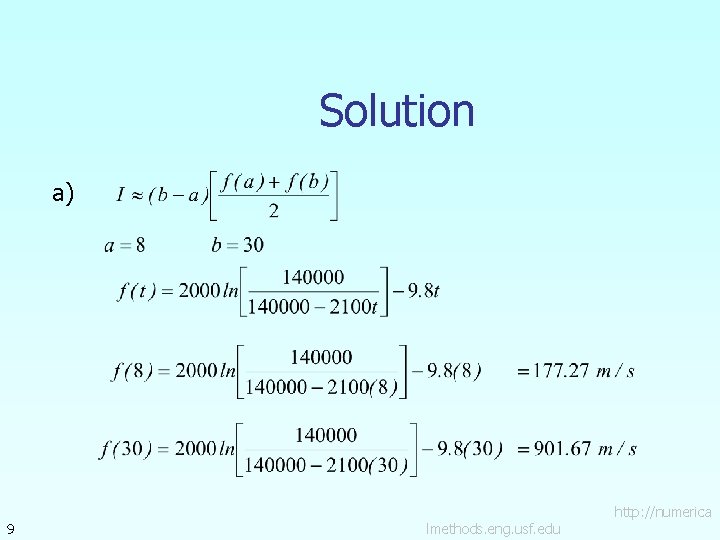 Solution a) 9 lmethods. eng. usf. edu http: //numerica 