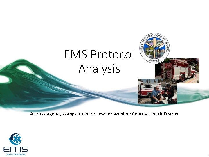 EMS Protocol Analysis A cross-agency comparative review for Washoe County Health District 