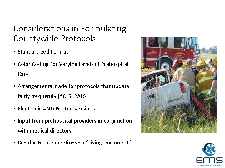 Considerations in Formulating Countywide Protocols • Standardized Format • Color Coding For Varying Levels