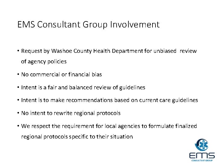 EMS Consultant Group Involvement • Request by Washoe County Health Department for unbiased review