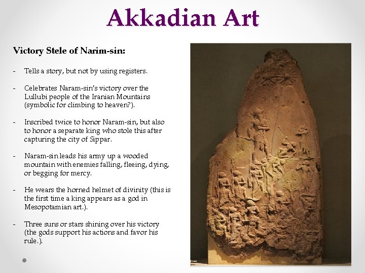 Akkadian Art Victory Stele of Narim-sin: - Tells a story, but not by using