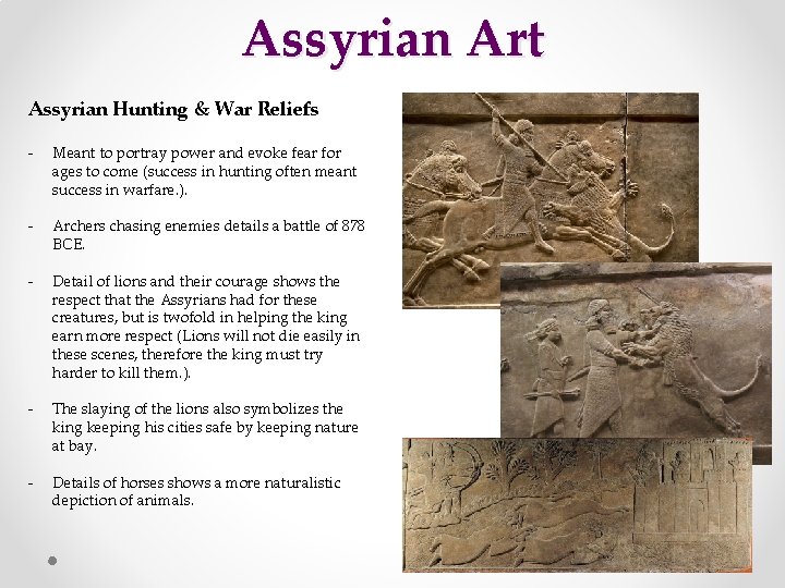 Assyrian Art Assyrian Hunting & War Reliefs - Meant to portray power and evoke