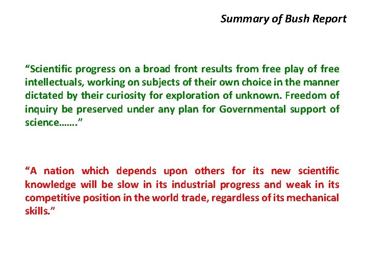 Summary of Bush Report “Scientific progress on a broad front results from free play