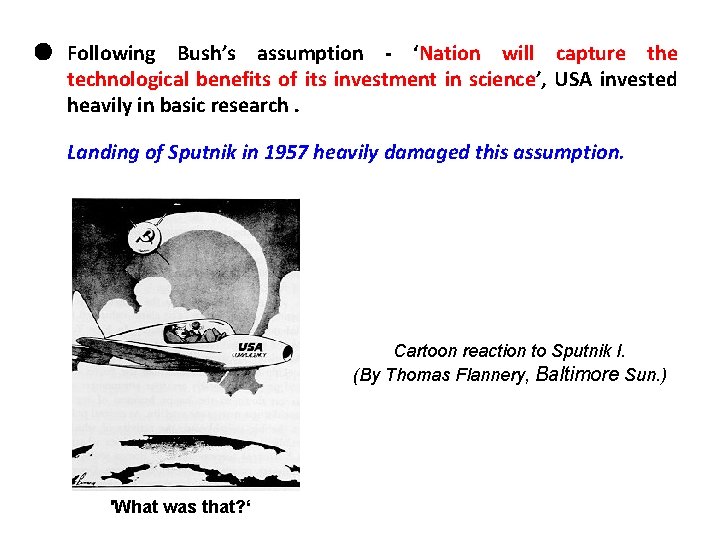 Following Bush’s assumption - ‘Nation will capture the technological benefits of its investment in