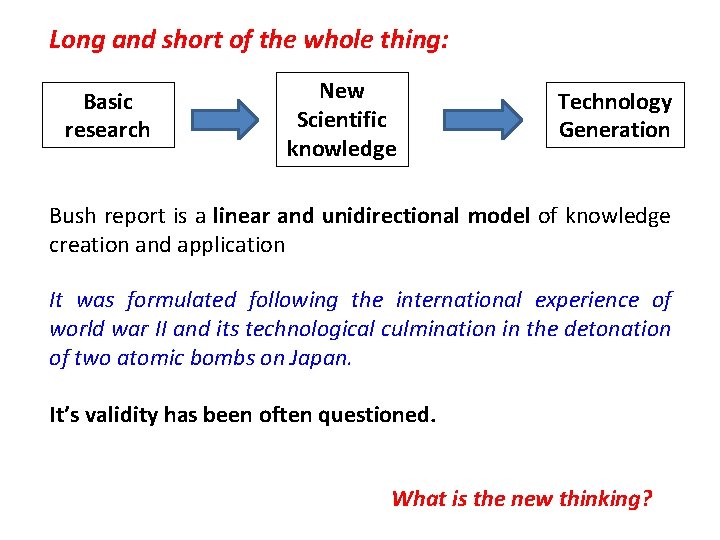 Long and short of the whole thing: Basic research New Scientific knowledge Technology Generation