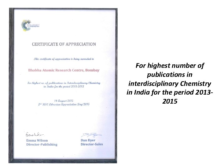 For highest number of publications in interdisciplinary Chemistry in India for the period 20132015