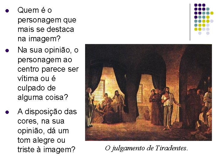 l l l Quem é o personagem que mais se destaca na imagem? Na l l l Quem é o personagem que mais se destaca na imagem? Na