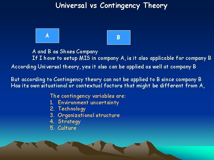 Universal vs Contingency Theory A B A and B as Shoes Company If I