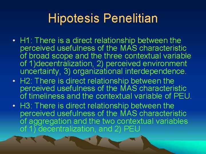 Hipotesis Penelitian • H 1: There is a direct relationship between the perceived usefulness