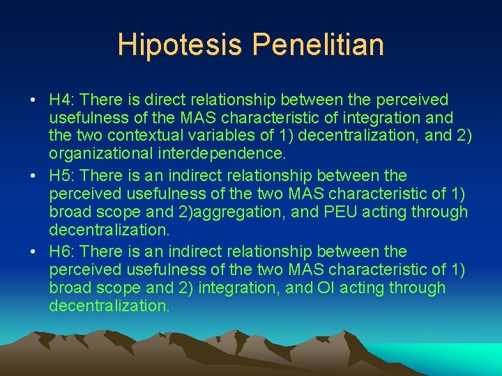 Hipotesis Penelitian • H 4: There is direct relationship between the perceived usefulness of