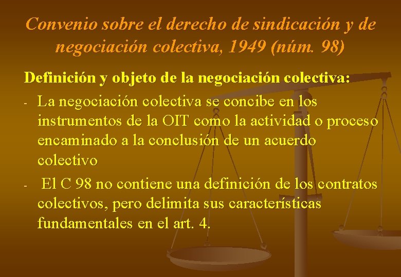 Convenio sobre el derecho de sindicación y de negociación colectiva, 1949 (núm. 98) Definición