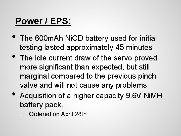 Power / EPS: • • • The 600 m. Ah Ni. CD battery used