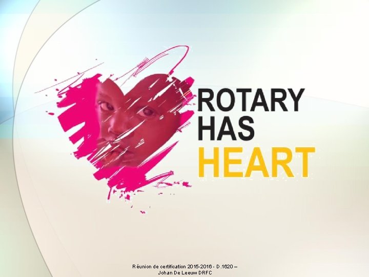 Réunion de certification 2015 -2016 - D. 1620 – Johan De Leeuw DRFC 