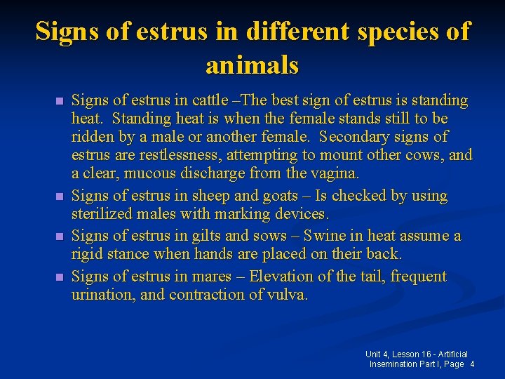 Signs of estrus in different species of animals n n Signs of estrus in