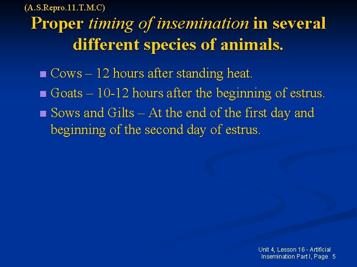 (A. S. Repro. 11. T. M. C) Proper timing of insemination in several different