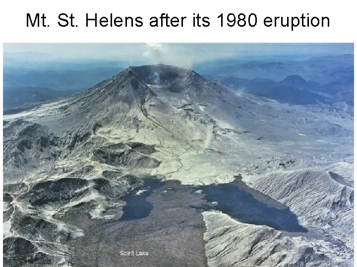Mt. St. Helens after its 1980 eruption 
