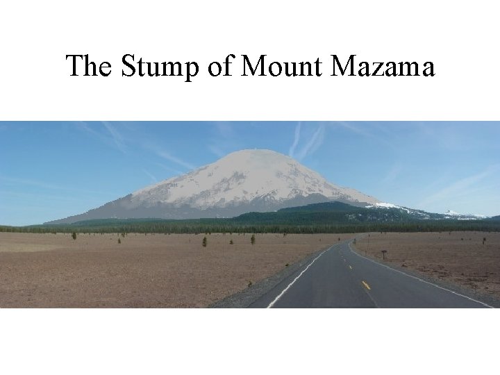 The Stump of Mount Mazama 