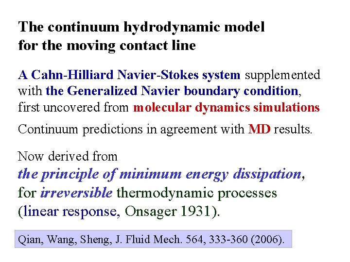 The continuum hydrodynamic model for the moving contact line A Cahn-Hilliard Navier-Stokes system supplemented