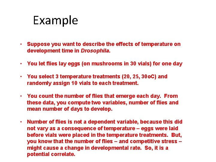 Example • Suppose you want to describe the effects of temperature on development time