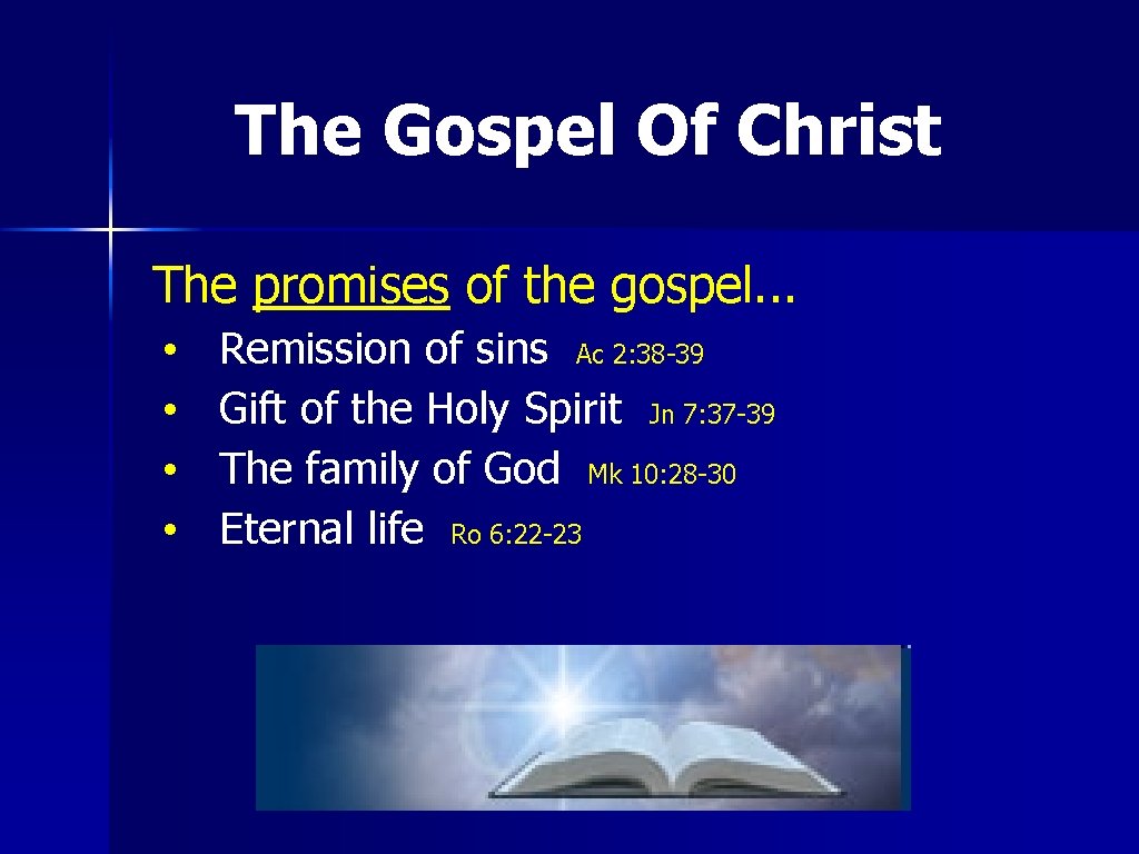 The Gospel Of Christ The promises of the gospel. . . • • Remission