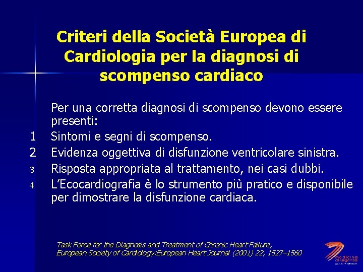 Criteri della Società Europea di Cardiologia per la diagnosi di scompenso cardiaco 1 2