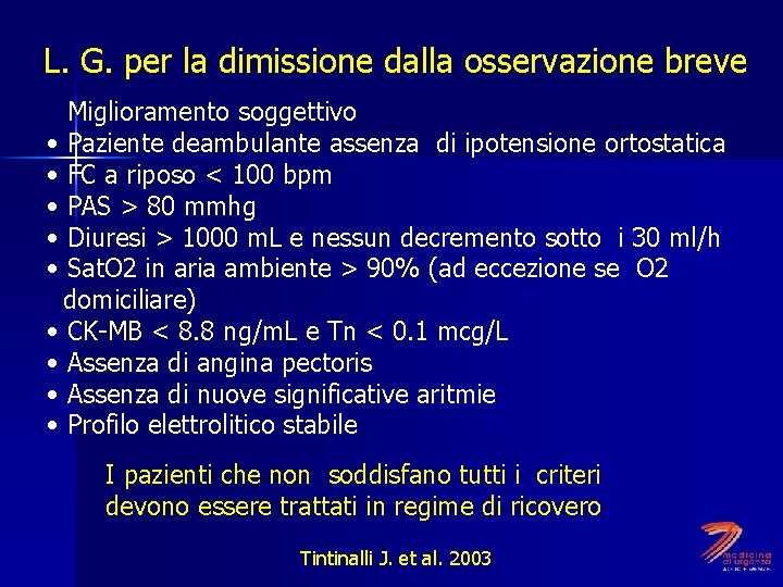 L. G. per la dimissione dalla osservazione breve • • • Miglioramento soggettivo Paziente