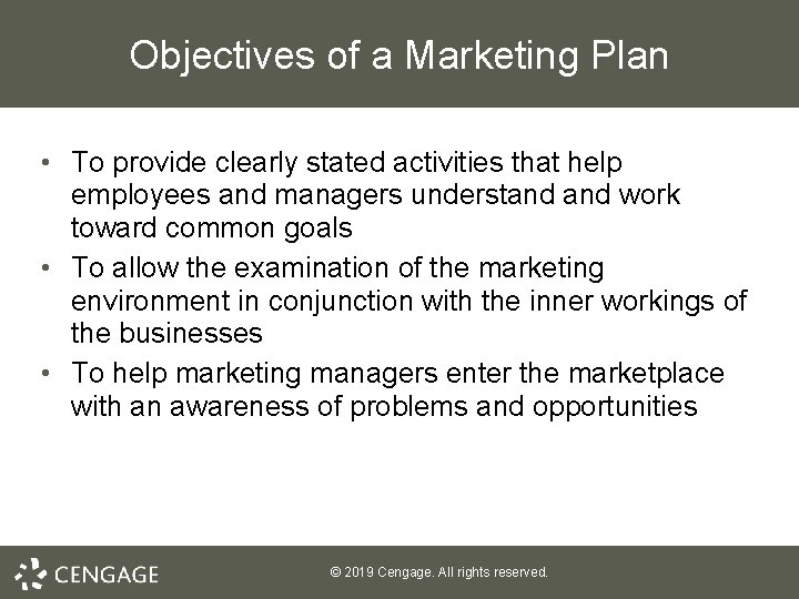 Objectives of a Marketing Plan • To provide clearly stated activities that help employees
