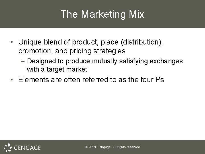The Marketing Mix • Unique blend of product, place (distribution), promotion, and pricing strategies