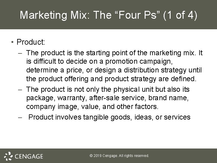 Marketing Mix: The “Four Ps” (1 of 4) • Product: – The product is