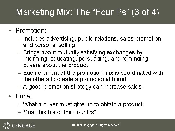 Marketing Mix: The “Four Ps” (3 of 4) • Promotion: – Includes advertising, public