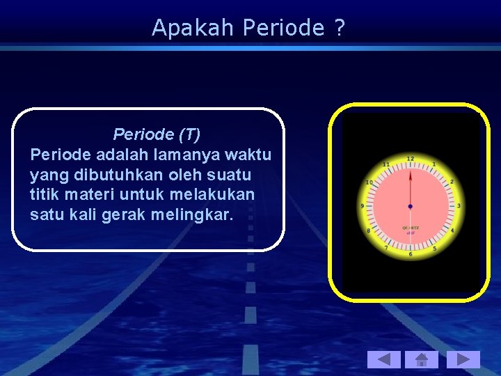 Apakah Periode ? Periode (T) Periode adalah lamanya waktu yang dibutuhkan oleh suatu titik