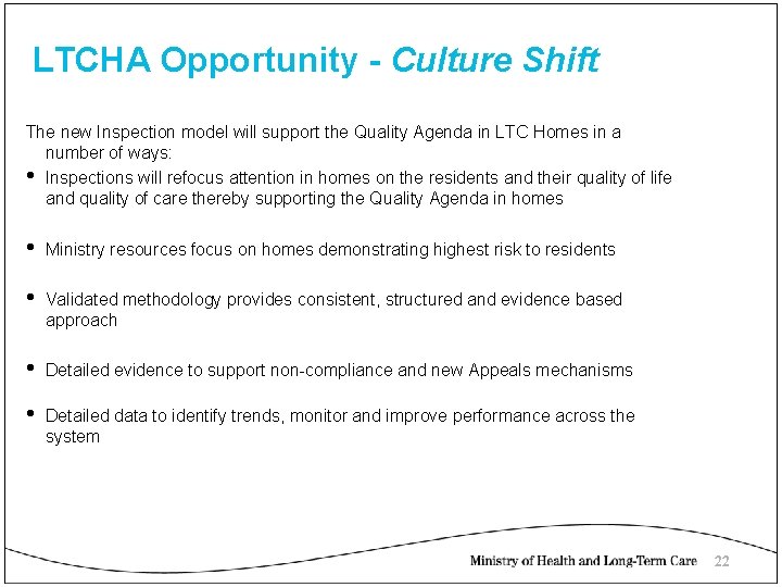 LTCHA Opportunity - Culture Shift The new Inspection model will support the Quality Agenda