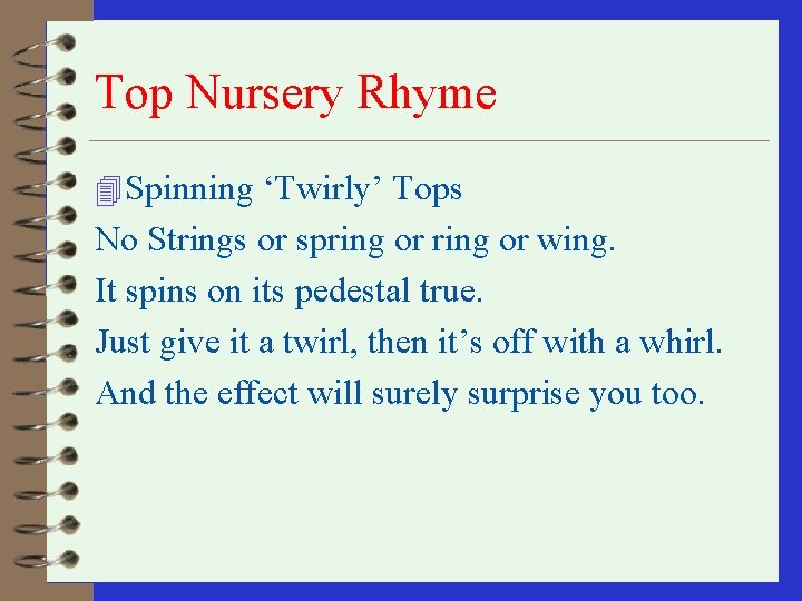 Top Nursery Rhyme 4 Spinning ‘Twirly’ Tops No Strings or spring or wing. It