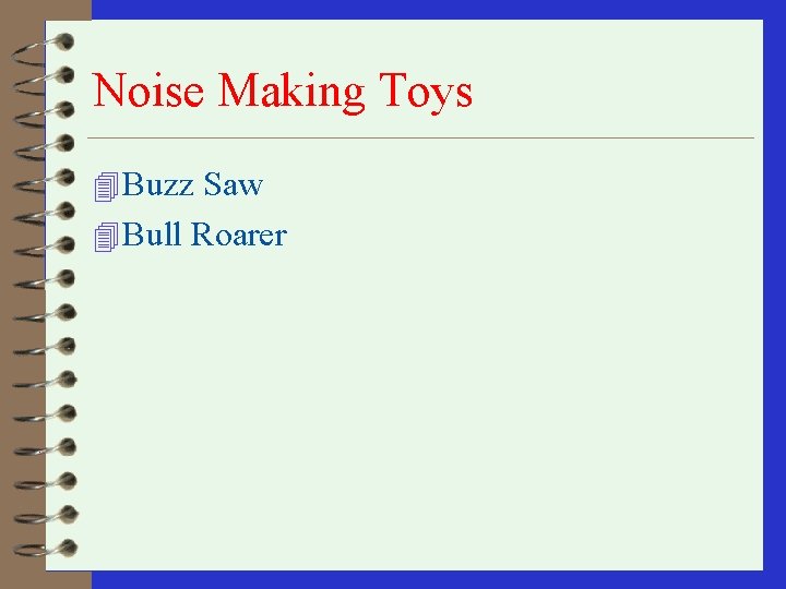 Noise Making Toys 4 Buzz Saw 4 Bull Roarer 