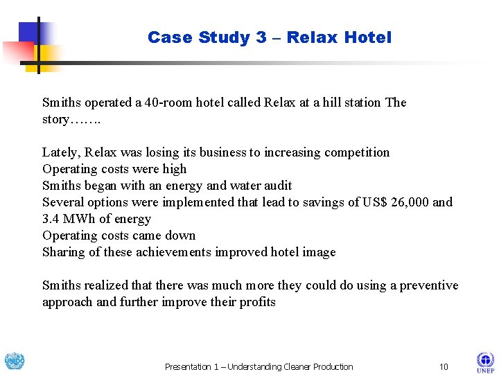 Case Study 3 – Relax Hotel Smiths operated a 40 -room hotel called Relax