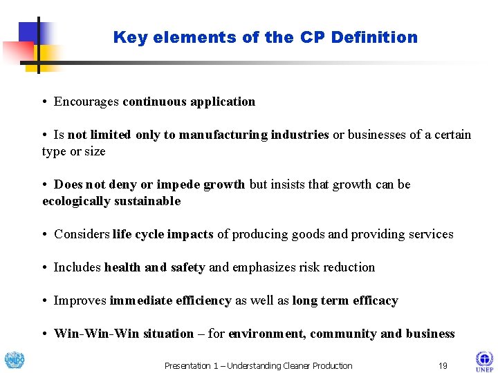 Key elements of the CP Definition • Encourages continuous application • Is not limited
