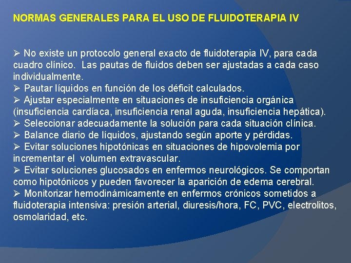 NORMAS GENERALES PARA EL USO DE FLUIDOTERAPIA IV Ø No existe un protocolo general